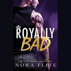 Royally Bad by Nora Flite audiobook