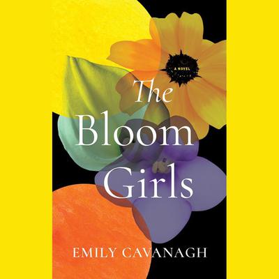 The Bloom Girls by Emily Cavanagh audiobook
