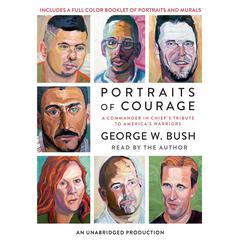 Portraits of Courage by George W. Bush audiobook