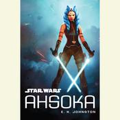 Star Wars Ahsoka by  E. K. Johnston audiobook