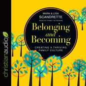 Belonging and Becoming by  Lisa Scandrette audiobook