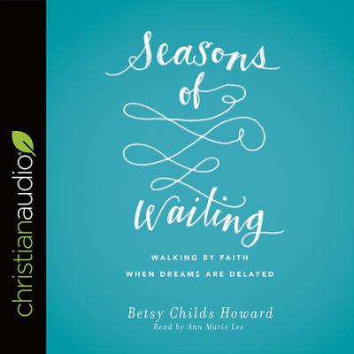 Seasons of Waiting by Ann Marie Lee audiobook