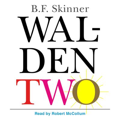Walden Two by B. F. Skinner audiobook