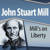 Mill's On Liberty by  John Stuart Mill audiobook