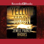 Yellow Moon by  Jewell Parker Rhodes audiobook