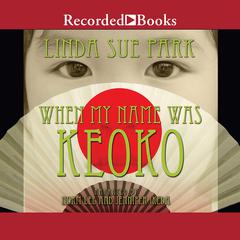 When My Name Was Keoko by Linda Sue Park audiobook