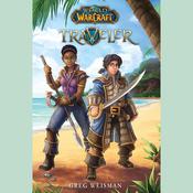World of Warcraft: Traveler by  Greg Weisman audiobook