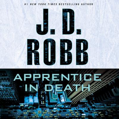 Apprentice in Death by J. D. Robb audiobook