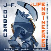 The Life Engineered by  J-F. Dubeau audiobook