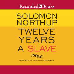 Twelve Years a Slave by Solomon Northup audiobook