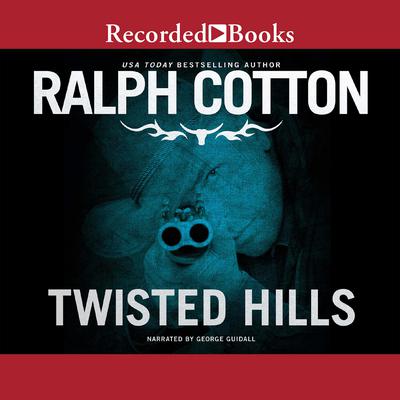 Twisted Hills by Ralph Cotton audiobook