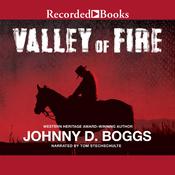 Valley of Fire by  Johnny D. Boggs audiobook