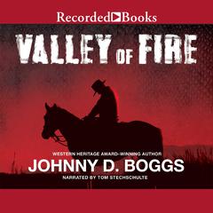 Valley of Fire by Johnny D. Boggs audiobook