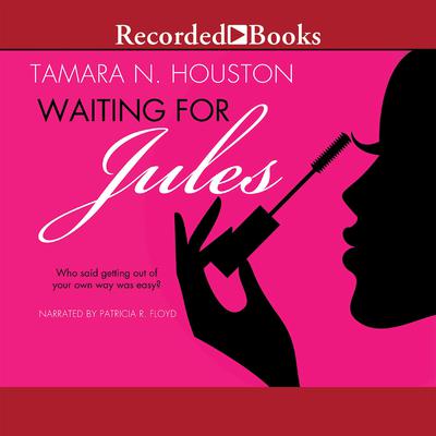 Waiting for Jules by Tamara N. Houston audiobook