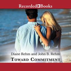 Toward Commitment by Diane Rehm audiobook