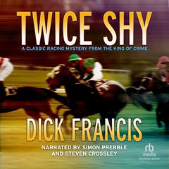Twice Shy by Dick Francis audiobook