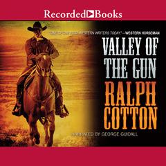 Valley of the Gun by Ralph Cotton audiobook