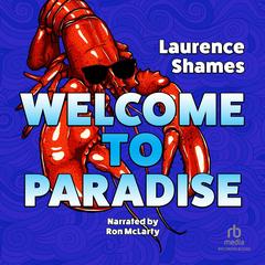 Welcome to Paradise by Laurence Shames audiobook