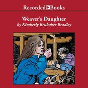 The Weaver's Daughter by  Kimberly Brubaker Bradley audiobook