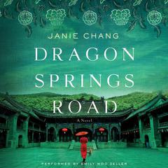 Dragon Springs Road by Janie Chang audiobook