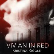 Vivian In Red by  Kristina Riggle audiobook