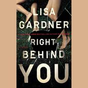 Right Behind You by  Lisa Gardner audiobook