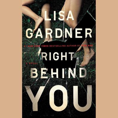 Right Behind You by Lisa Gardner audiobook