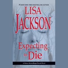 Expecting to Die by Lisa Jackson audiobook