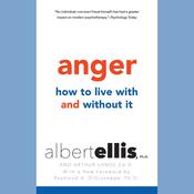 Anger by  Albert Ellis Ph.D. audiobook
