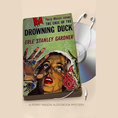 The Case of the Drowning Duck by Erle Stanley Gardner audiobook
