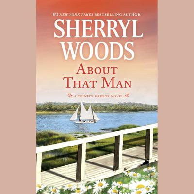 About That Man by Sherryl Woods audiobook
