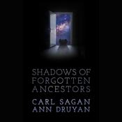 Shadows of Forgotten Ancestors by  Ann Druyan audiobook
