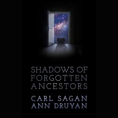 Shadows of Forgotten Ancestors by Carl Sagan audiobook