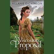 A Viscount's Proposal by  Melanie Dickerson audiobook