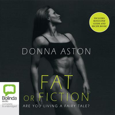 Fat or Fiction by Donna Aston audiobook