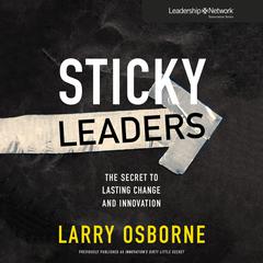 Sticky Leaders by Larry Osborne audiobook