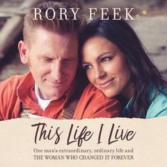 This Life I Live by Rory Feek audiobook