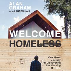 Welcome Homeless by Alan Graham audiobook