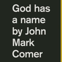 God Has a Name by John Mark Comer audiobook