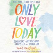 Only Love Today by  Rachel Macy Stafford audiobook