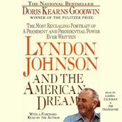 Lyndon Johnson and the American Dream by  Doris Kearns Goodwin audiobook