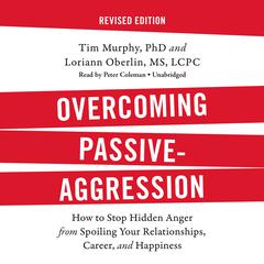Overcoming Passive-Aggression, Revised Edition by Tim Murphy audiobook