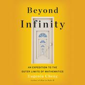 Beyond Infinity by  Eugenia Cheng audiobook