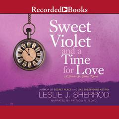 Sweet Violet and a Time for Love by Leslie J. Sherrod audiobook