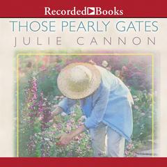 Those Pearly Gates by Julie Cannon audiobook
