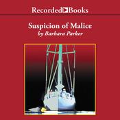 Suspicion of Malice by  Barbara Parker audiobook