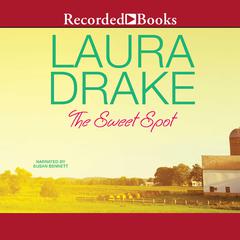 The Sweet Spot by Laura Drake audiobook