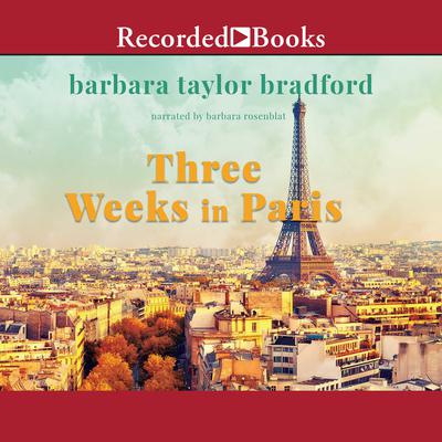Three Weeks in Paris by Barbara Taylor Bradford audiobook