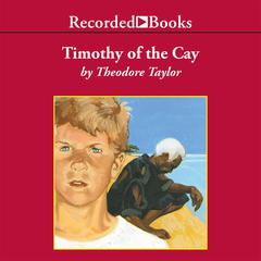 Timothy of the Cay by Theodore Taylor audiobook