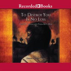 To Destroy You is No Loss by Joan Criddle audiobook